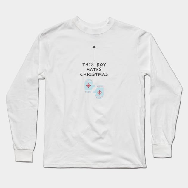 This Boy Hates Christmas - Funny Offensive Christmas (White) Long Sleeve T-Shirt by applebubble